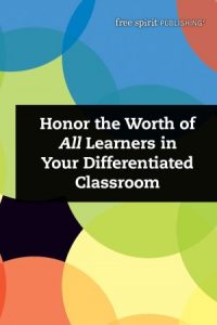 honor the worth of all learners in your differentiated classroom